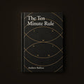 The Ten Minute Rule — Hardcover
